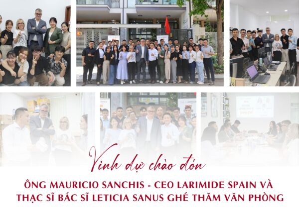 CÔNG TY SONG CÁT VINH DỰ CHÀO ĐÓN ÔNG MAURICIO SANCHIS – CEO LARIMIDE SPAIN VÀ THẠC SĨ BÁC SĨ LETICIA SANUS GHÉ THĂM VĂN PHÒNG