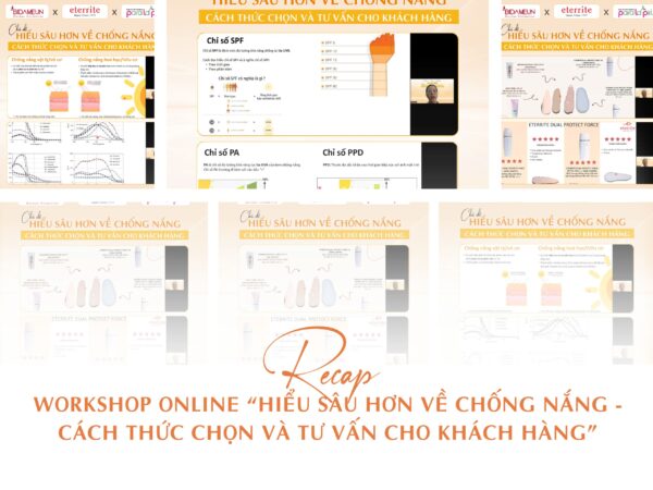 RECAP| WORKSHOP ZOOM ONLINE “HIỂU SÂU VỀ KEM CHỐNG NẮNG – CÁCH THỨC CHỌN VÀ TƯ VẤN CHO KHÁCH HÀNG”