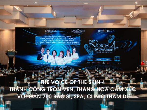THE VOICE OF THE SKIN 4 THÀNH CÔNG TRỌN VẸN, THĂNG HOA CẢM XÚC VỚI GẦN 700 BÁC SĨ, SPA, CLINIC THAM DỰ