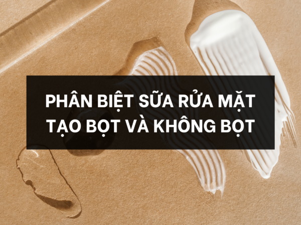 Sữa rửa mặt tạo bot và không bọt