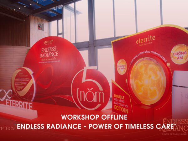 THROWBACK | CÙNG NGẮM LẠI NHÌN LẠI NHỮNG KHOẢNH KHẮC ĐÁNG NHỚ TẠI ĐÊM “ENDLESS RADIANCE – POWER OF TIMELESS CARE”