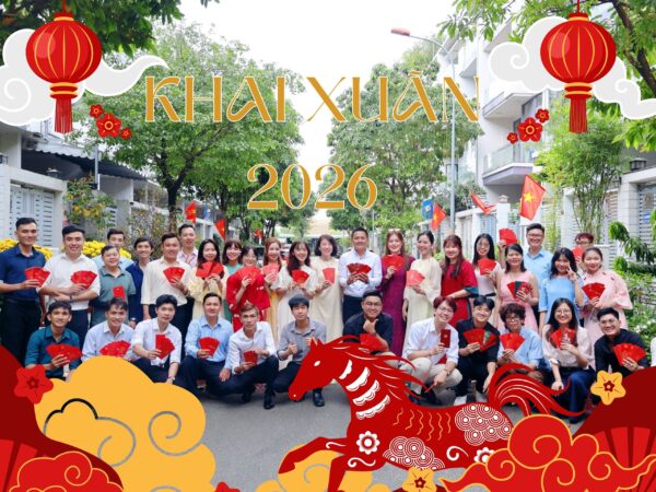 KHAI NIÊN ĐẮC LỘC, KHỞI SẮC THÀNH CÔNG, 2026 TIẾN TỚI!