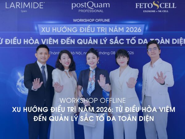 RECAP | WORKSHOP XU HƯỚNG ĐIỀU TRỊ NÁM 2026: TỪ ĐIỀU HÒA VIÊM ĐẾN QUẢN LÝ SẮC TỐ DA TOÀN DIỆN TẠI TP.HÀ NỘI VINH DỰ ĐÓN TIẾP GẦN 200 QUÝ SPA/CLINIC THAM DỰ