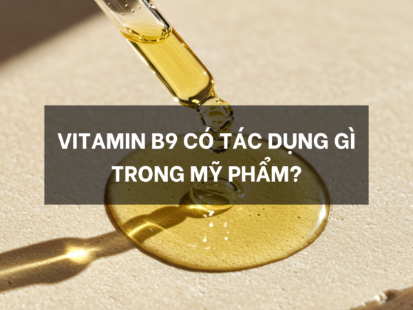 Vitamin B9 có tác dụng gì trong mỹ phẩm?